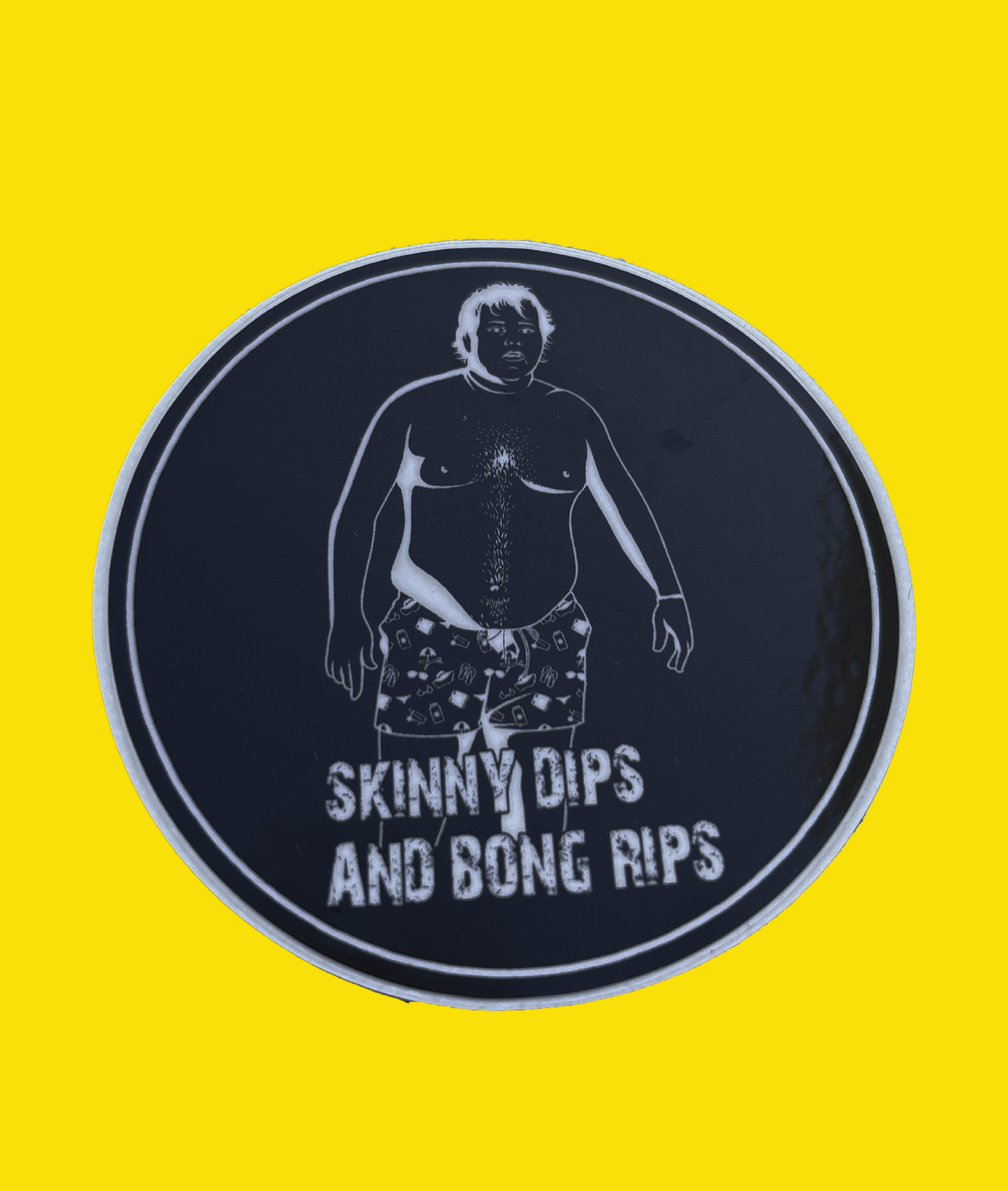 SKINNY DIPS & BONG RIPS STICKER
